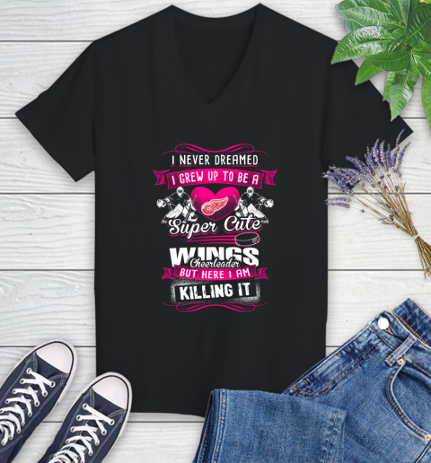 Detroit Red Wings NHL Hockey I Never Dreamed I Grew Up To Be A Super Cute Cheerleader Women's V-Neck T-Shirt