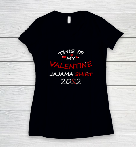 This is my Valentine 2022 Women's V-Neck T-Shirt