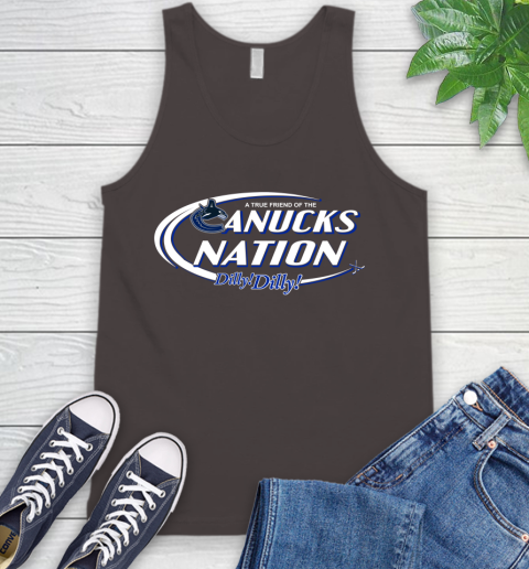 NHL A True Friend Of The Vancouver Canucks Dilly Dilly Hockey Sports Tank Top 6