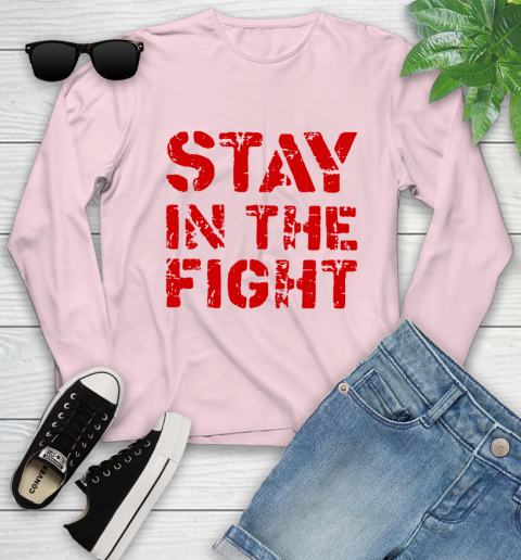 Stay In The Fight T Shirt Nationals Youth Long Sleeve 10