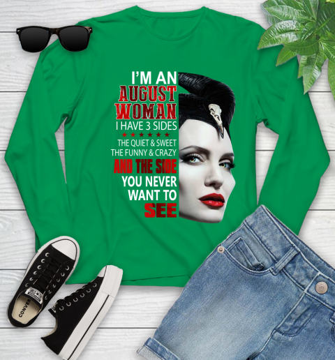 Maleficent I'm an august woman i have 3 side shirt Youth Long Sleeve 7