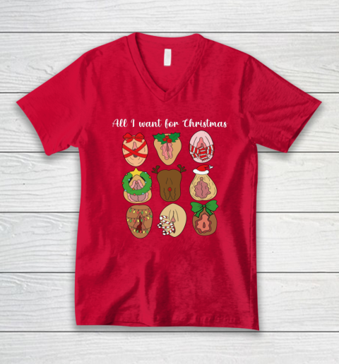 All I Want For Christmas Is Pussy Ugly Christmas Funny Naughty Santa V-Neck T-Shirt 5