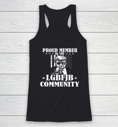 Proud Member Of The LGBFJB Community with US Flag Racerback Tank