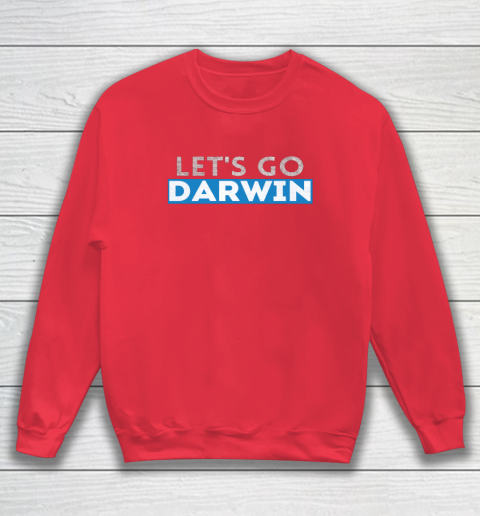 Lets Go Darwin Sweatshirt 12