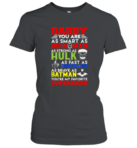 Daddy You Are My Favorite Superhero Family T Shirt Super Dad Women T-Shirt