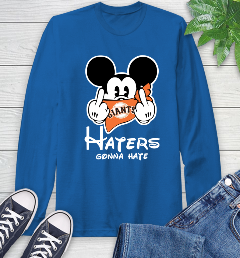 MLB San Francisco Giants Haters Gonna Hate Mickey Mouse Disney Baseball T Shirt_000 Long Sleeve T-Shirt 10