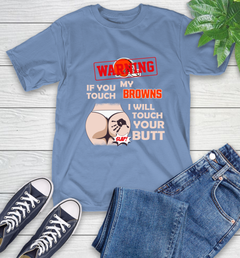 Atlanta Falcons NFL Football Warning If You Touch My Team I Will Touch My Butt T-Shirt 12