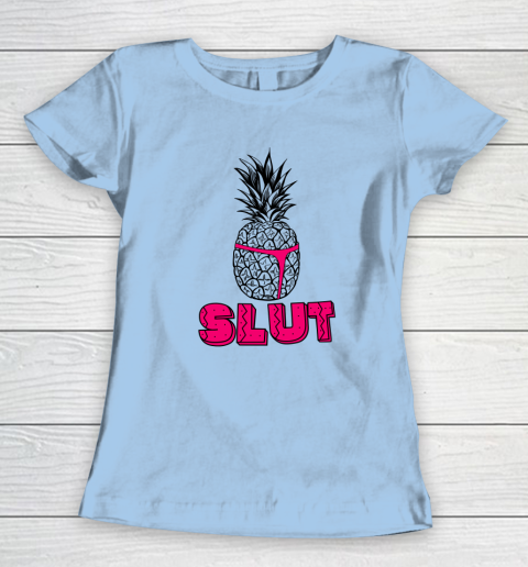 Pineapple Slut Women's T-Shirt 4