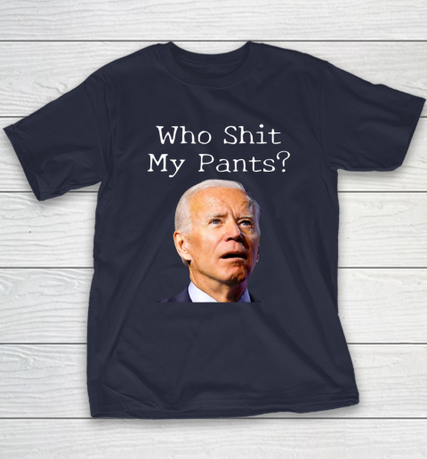 Who Shit My Pants Funny Anti Joe Biden Bathroom Accident In Rome Youth T-Shirt 2