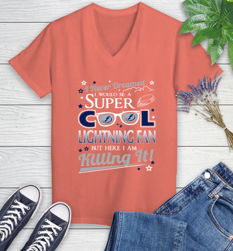 Tampa Bay Lightning NHL Hockey I Never Dreamed I Would Be Super Cool Fan Women's V-Neck T-Shirt 6