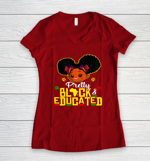 Black Girl, Women Shirt Pretty Black Educated Black Princess Girl Kids Juneteenth Women's V-Neck T-Shirt 6