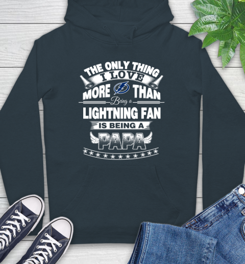 NHL The Only Thing I Love More Than Being A Tampa Bay Lightning Fan Is Being A Papa Hockey Hoodie 7