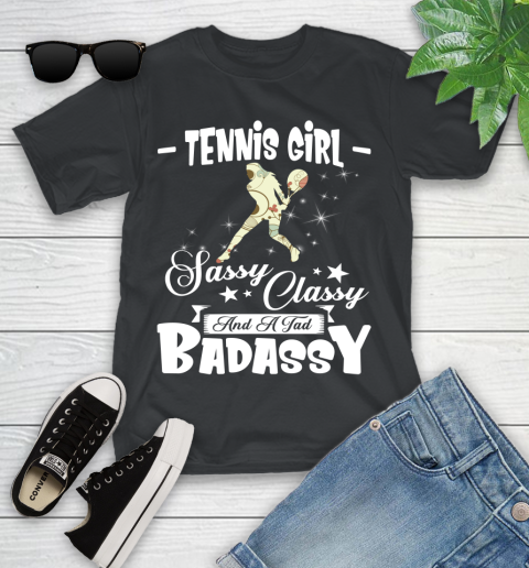 Tennis Girl Sassy Classy And A Tad Badassy Youth T-Shirt