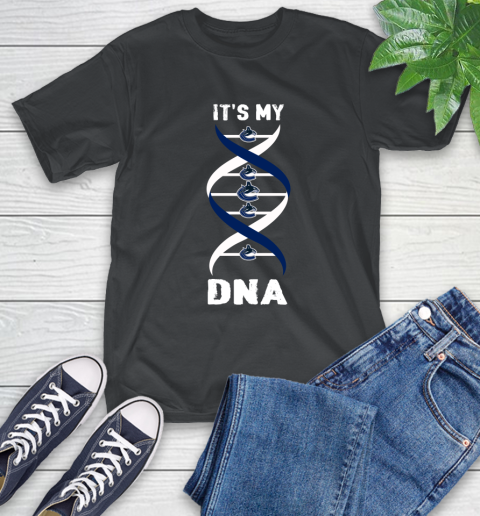 Vancouver Canucks NHL Hockey It's My DNA Sports T-Shirt