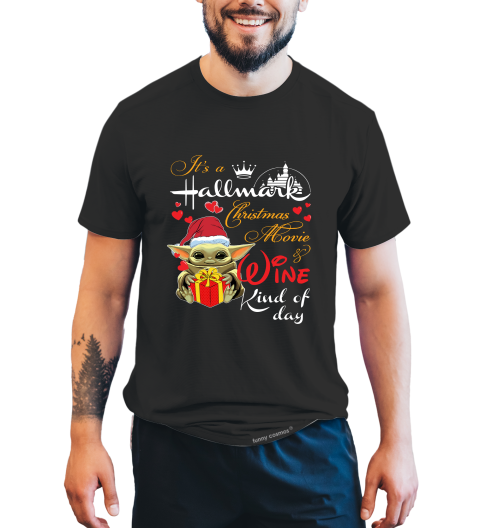 Hallmark T Shirt, Yoda T Shirt, It's A Hallmark Christmas Movie And Wine Kind Of Day Tshirt, Christmas Gifts
