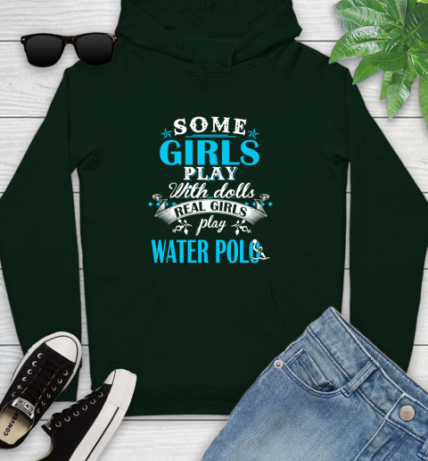 Some Girls Play With Dolls Real Girls Play Water Polo Youth Hoodie 14