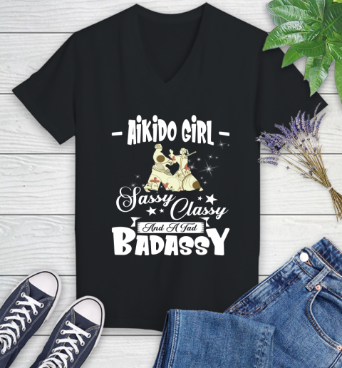 Aikido Girl Sassy Classy And A Tad Badassy Women's V-Neck T-Shirt