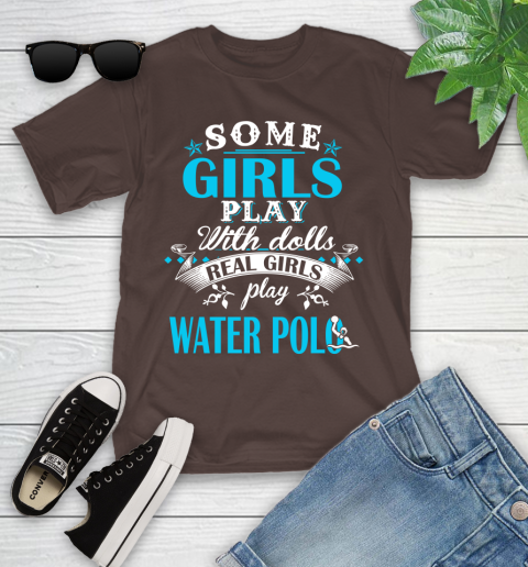 Some Girls Play With Dolls Real Girls Play Water Polo Youth T-Shirt 7