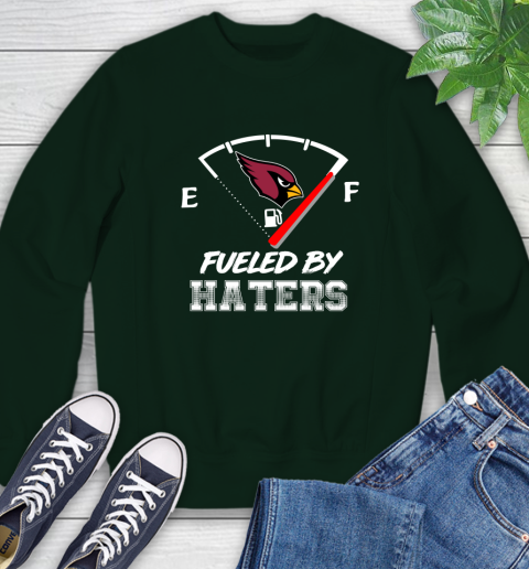 Arizona Cardinals NFL Football Fueled By Haters Sports Sweatshirt 12
