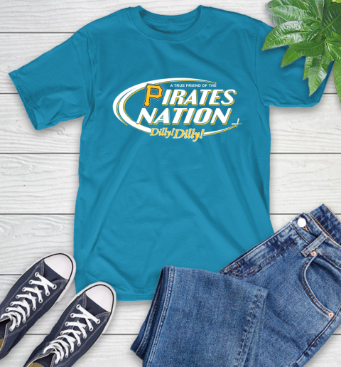 MLB A True Friend Of The Pittsburgh Pirates Dilly Dilly Baseball Sports T-Shirt 9