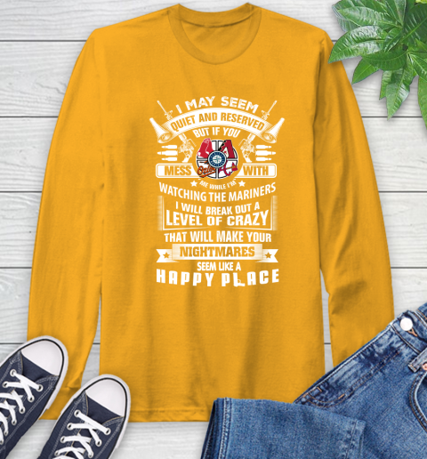 Seattle Mariners MLB Baseball Don't Mess With Me While I'm Watching My Team Sports Long Sleeve T-Shirt 2