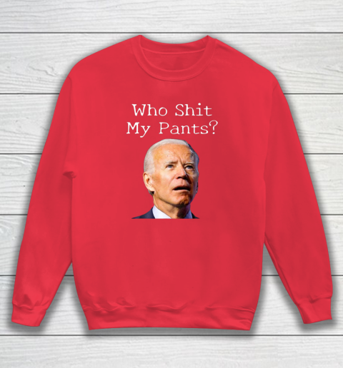 Who Shit My Pants Funny Anti Joe Biden Bathroom Accident In Rome Sweatshirt 6