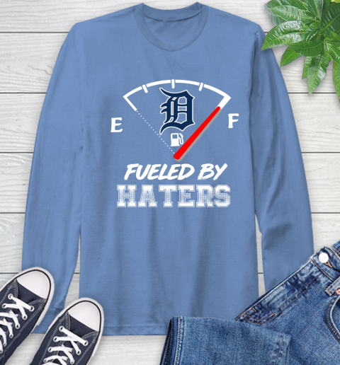 Detroit Tigers MLB Baseball Fueled By Haters Sports Long Sleeve T-Shirt 12