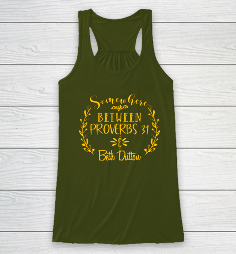 Somewhere Between Proverbs 31 Beth Dutton Racerback Tank 2