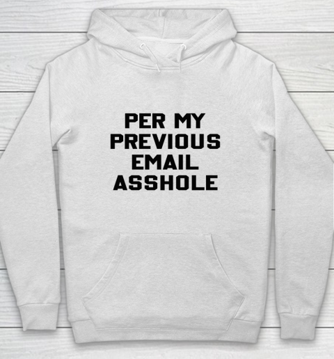 Per My Previous Email Hoodie