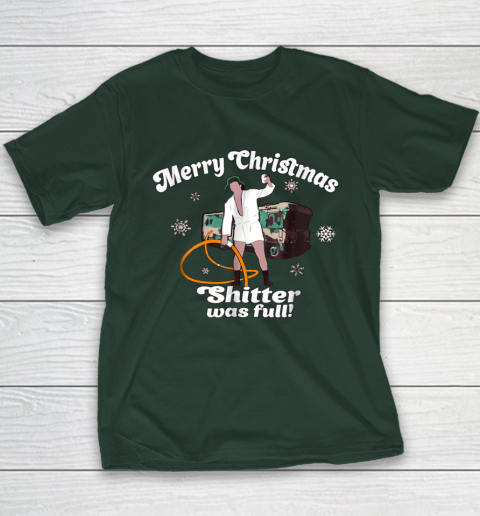Merry Christmas Shitter Was Full Vacation Youth T-Shirt 11