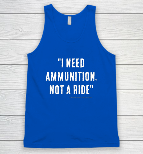 I Need Ammunition Not A Ride Ukrainian President Zelensky Tank Top 3