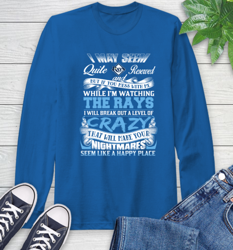 Tampa Bay Rays MLB Baseball Don't Mess With Me While I'm Watching My Team Long Sleeve T-Shirt 10