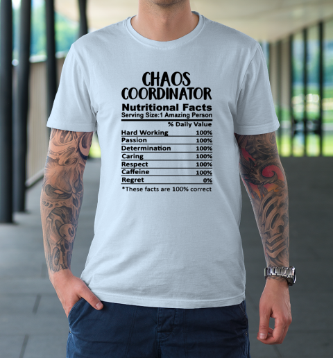 Chaos Coordinator Nutrition Facts Funny T-Shirt 5