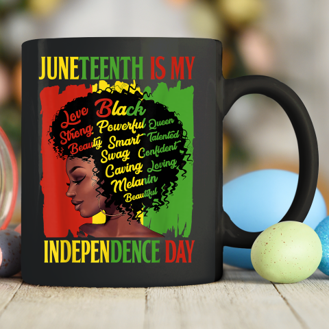 Juneteenth Is My Independence Day Black Women Ceramic Mug 11oz