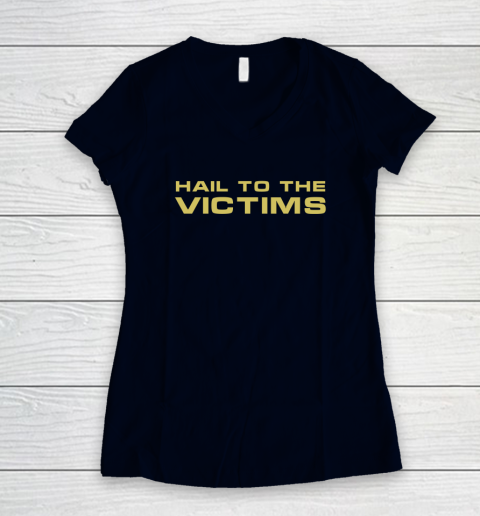 Hail To The Victims Shirt Women's V-Neck T-Shirt 2
