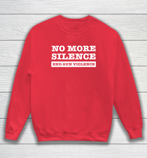 End Gun Violence Shirt Wear Orange Anti Gun No More Silence Sweatshirt 7