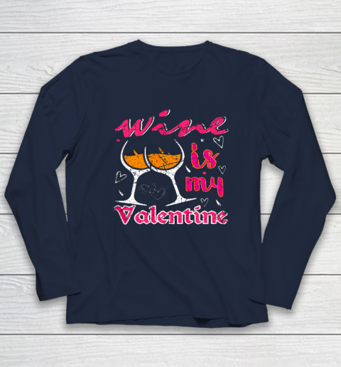 Wine Is My Valentine Funny Vintage Valentines Day Long Sleeve T-Shirt 2