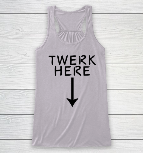 Twerk Here Racerback Tank 2