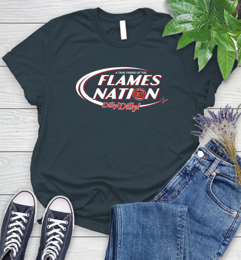 NHL A True Friend Of The Calgary Flames Dilly Dilly Hockey Sports Women's T-Shirt 11