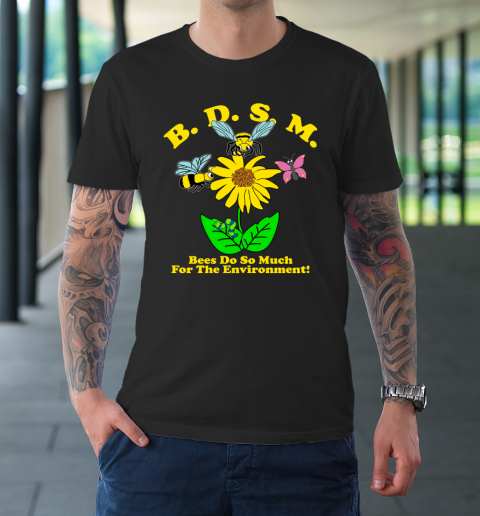 BDSM Bees Do So Much for the environment Essential T Shirt T-Shirt