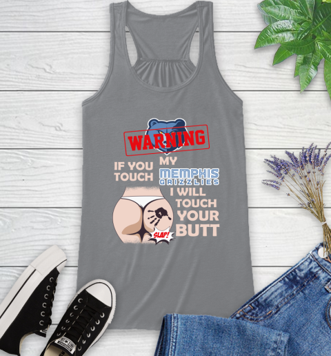 Memphis Grizzlies NBA Basketball Warning If You Touch My Team I Will Touch My Butt Racerback Tank 4