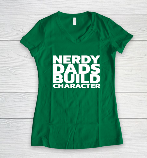 Nerdy Dads Build Character Women's V-Neck T-Shirt 3
