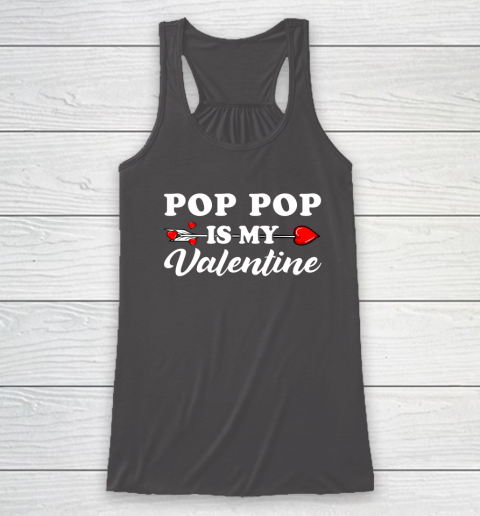 Funny Pop Pop Is My Valentine Matching Family Heart Couples Racerback Tank 14