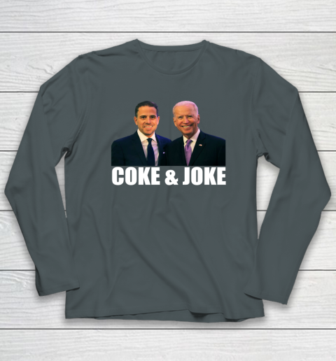 Hunter Biden and Joe Biden Coke and Joke Long Sleeve T-Shirt 3