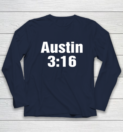 Austin 3 16 Shirt Stone Cold Steve Austin WWE (Print on font and back) Long Sleeve T-Shirt 2