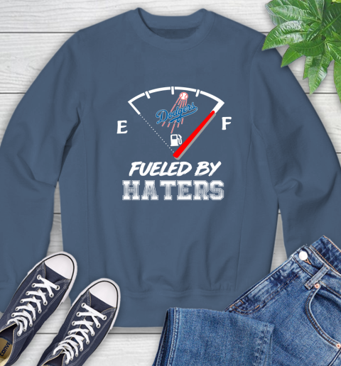 Los Angeles Dodgers MLB Baseball Fueled By Haters Sports Sweatshirt 8