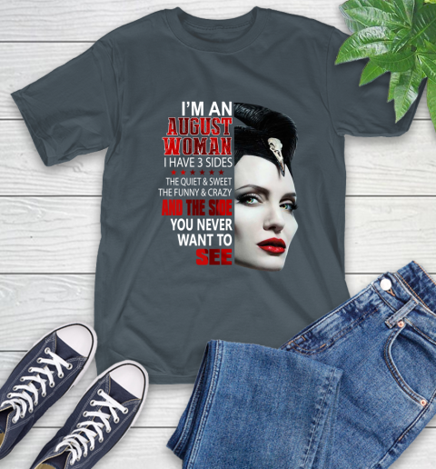 Maleficent I'm an august woman i have 3 side shirt T-Shirt 10