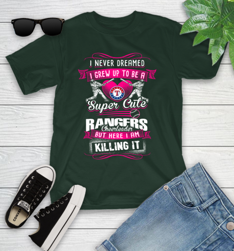 Texas Rangers MLB Baseball I Never Dreamed I Grew Up To Be A Super Cute Cheerleader Youth T-Shirt 5