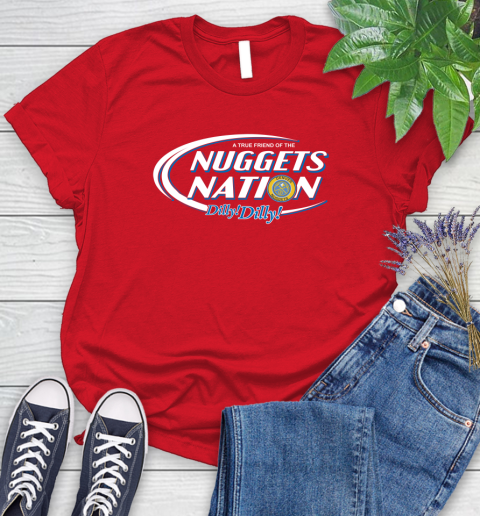 NBA A True Friend Of The Denver Nuggets Dilly Dilly Basketball Sports Women's T-Shirt 13