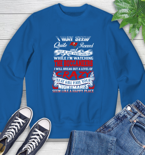 Tampa Bay Buccaneers NFL Football Don't Mess With Me While I'm Watching My Team Sweatshirt 9
